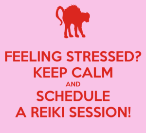 feeling-stressed-keep-calm-and-schedule-a-reiki-session-1